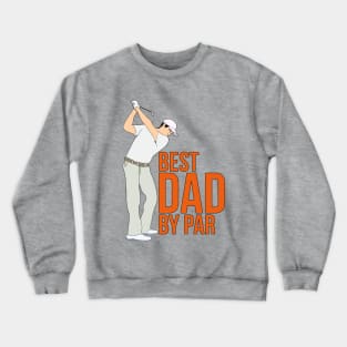 Best Dad By Par Crewneck Sweatshirt